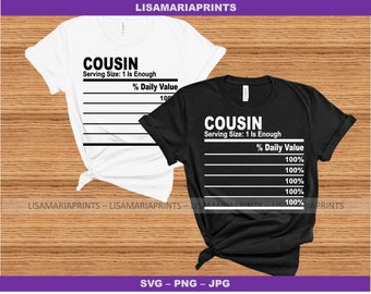Cousin Nutrition Facts Template - SVG - PNG - JPG -Group Shirts - Family Reunion - Easter - Thanksgiving - Christmas - Cousin Reunion