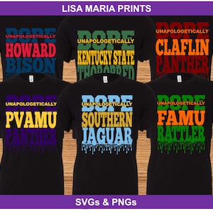 Unapologetically Dope HBCU Bundle SVG  PNG Jpg - Digital Download - No Physical Product Will Be Sent