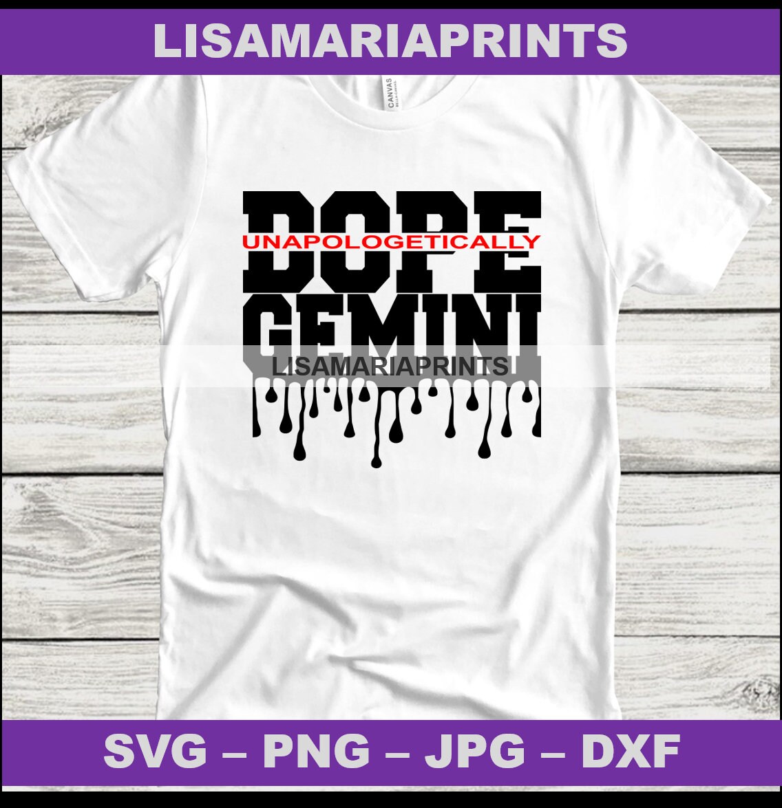Unapologetically Dope Gemini Drip Instant Digital Download