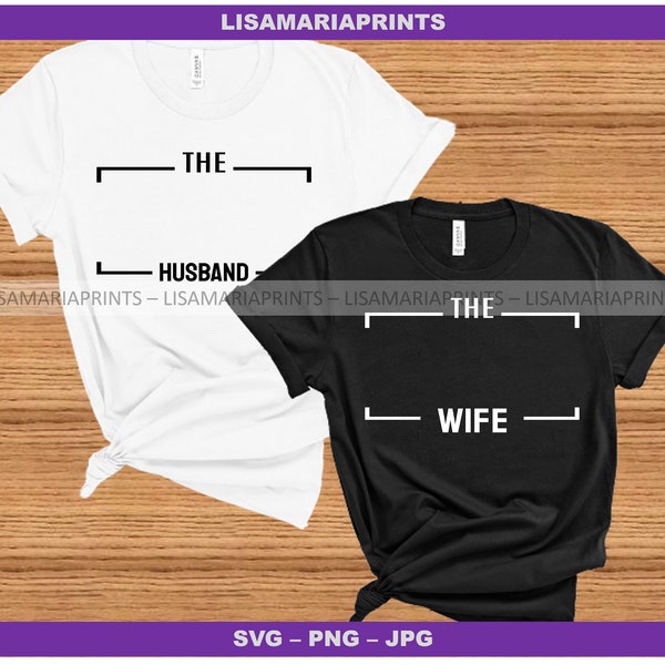 Husband Wife Template - SVG - PNG - JPG - For Couple Shirts - Instant Digital Download - Anniversary Shirt Design For Couples His and Her