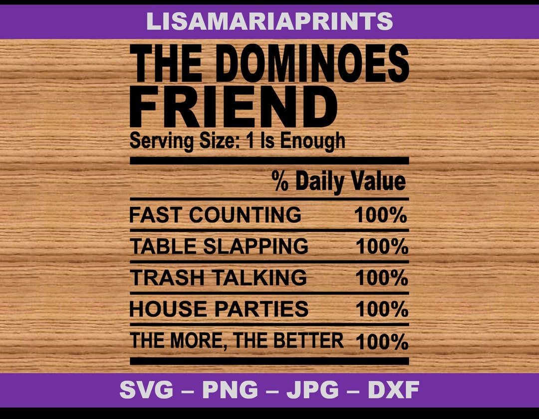 the-dominoes-friend-nutrition-facts-svg-jpg-png-instant-digital-download-no-physical-product