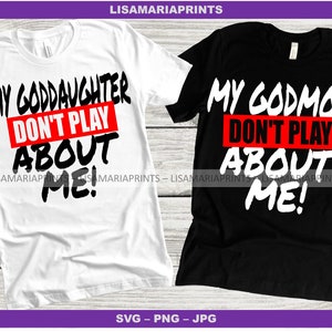 Bijpassende tshirts voor peetmoeder en petekind peetzoon mijn peettante speel niet over mij SVG PNG JPG sublimatie