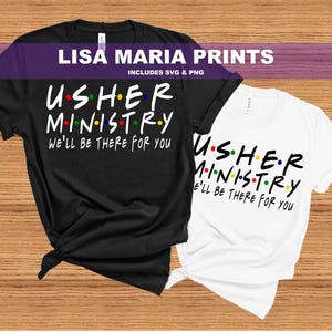 Puede incluir: Dos camisetas con el texto "USHER MINISTRY" en una fuente estilizada con puntos de colores. El texto en la camiseta negra dice "WE'LL BE THERE FOR YOU". El texto en la camiseta blanca dice "E'LL BE THERE FOR YOU".