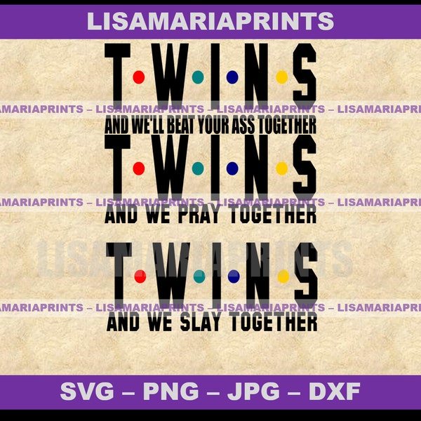 Twins Beat Your Ass Together Bundle - SVG PNG JPG Dxf - Digital Download - No Physical Product Will Be Sent