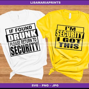Instant Download  If Found Drunk Return To Security - SVG JPG Png - No Physical Product Sent