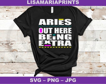 Aries Out Here Being Extra Instant Digital Download - Zodiac Svg - Png - Jpg - Dxf - No Physical Product Will Be Sent