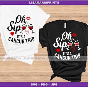 カンクン旅行デザイン SVG PNG JPG 昇華オンデマンド印刷用 スクリーンプリント T シャツとブランク Oh Sip It's A Cancun Trip