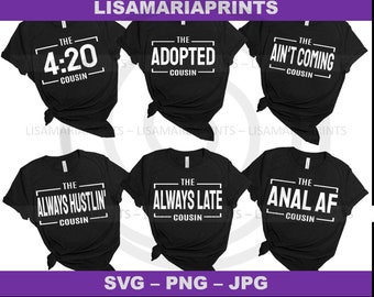 51 Cousins Bundle - Cousin Quotes - SVG - PNG - JPG -Group Shirts - Family Reunion - Easter - Thanksgiving - Cookout - Color Party