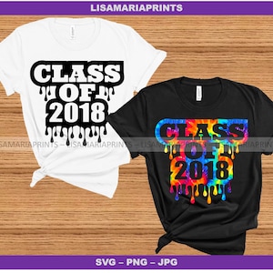 May include: Two t-shirts with the text "Class of 2018" in black dripping letters. One t-shirt is white and the other is black with a tie-dye pattern.