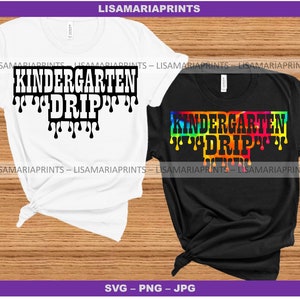 Kindergarten Drip - SVG - PNG - JPEG - Instant Digital Download