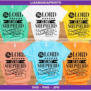 Psalm 23 The Lord Is My Shepherd 23rd Psalm - SVG PNG JPG- No Physical Product Will Be Sent
