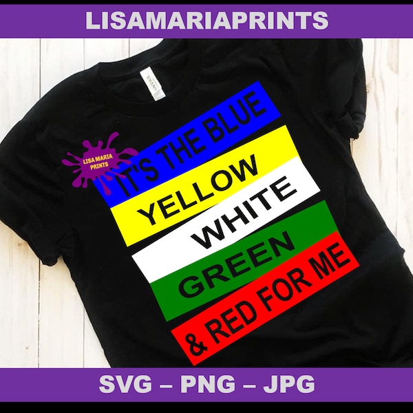 It's The Blue Yellow White Green And Red For Me Instant Digital Download -Svg - Png - No Jpeg Included - No Physical Product Will Be Sent