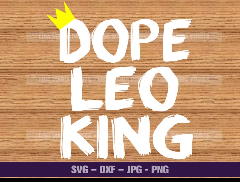 Download Dope Leo King Instant Digital Download Zodiac Birthday SVG | Etsy
