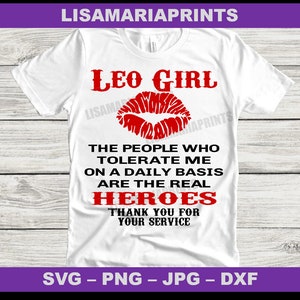 Leo Girl - People Who Tolerate Me Instant Digital Download - Zodiac SVG - PNG - JPG - No Physical Product Will Be Sent