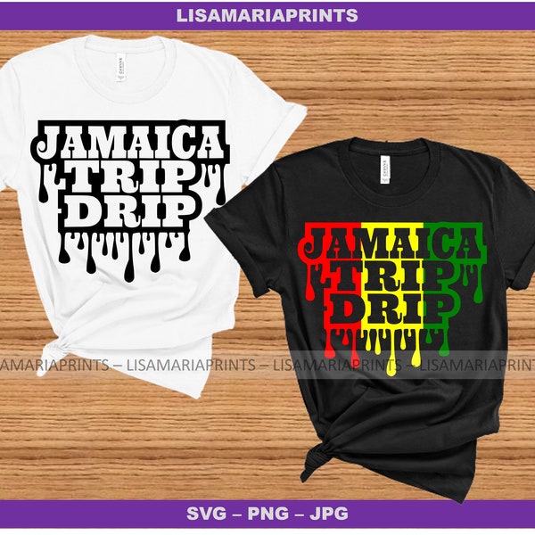 Jamaica Trip Drip - SVG - PNG - JPEG - Instant Digital Download