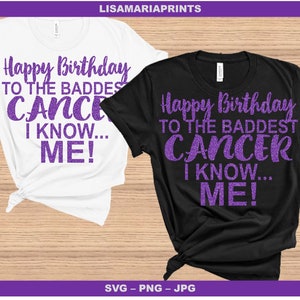 Happy Birthday To The Baddest Cancer I Know Me Purple Glitter - SVG - PNG - JPEG - Instant Digital Download