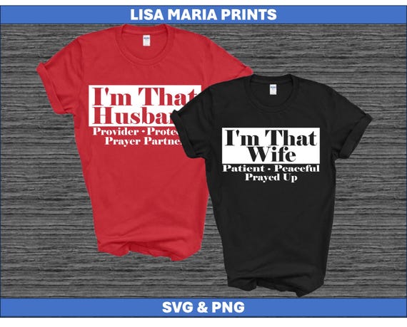 I'm That Husband I'm That Wife Couple SVG JPG PNG For Anniversary Valentine's Day Baecation - Instant Digital Download