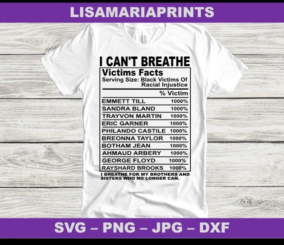 I Can't Breathe Victims Facts ~-Updated -- Digital Download - SVG, PNG, JPG, Dxf - No Physical Product Will Be Sent