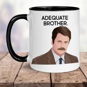 Brother Christmas Gift, Funny Ron Swanson Mug for Brother, Funny Gifts for Brother, Sarcastic Brother Gift, Christmas Gift for Brother