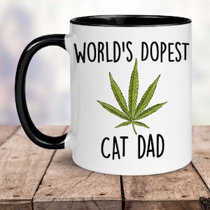 World's Dopest Cat Dad, Cat Dad Birthday Gift, Funny Birthday Gift for Cat Dad, Funny Cat Dad Mugs, Best Cat Dad Ever, Best Fucking Cat Dad