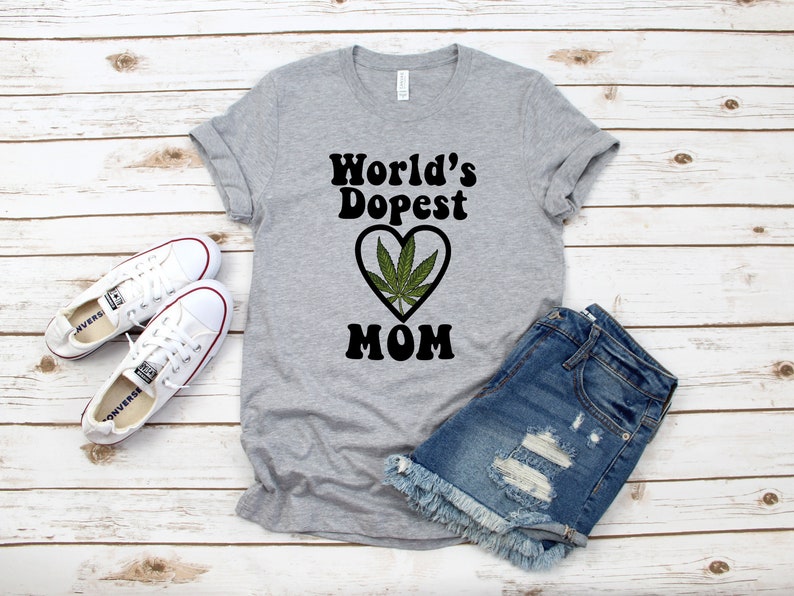 World's Dopest Mom Shirt, Weed Shirts for Women, Women's Weed Shirts, Marijuana Clothing, 420 Shirt, Stoner Gifts, Cannabis Shirt, Pot Shirt 