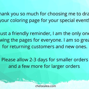 May include: Text on a teal and blue gradient background reads: "Thank you so much for choosing me to draw your coloring page for your special event!" and more. The website chelsealea.com is at the bottom.