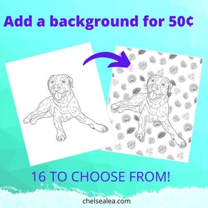 May include: Two dog coloring pages, one plain and one with a patterned background. Text reads "Add a background for 50&cent;" and "16 TO CHOOSE FROM!" Website address is visible. The image suggests customisation options for the coloring pages.