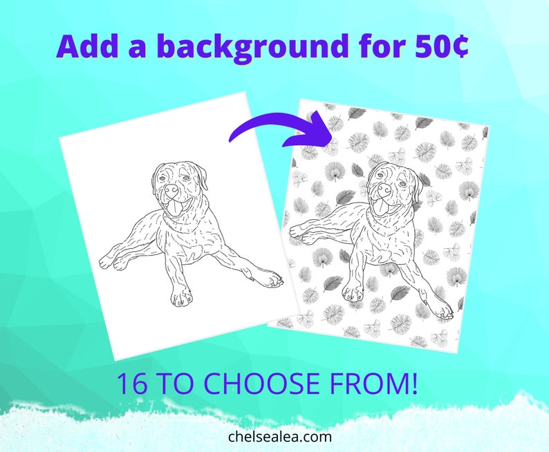 May include: Two dog coloring pages, one plain and one with a patterned background. Text reads "Add a background for 50&cent;" and "16 TO CHOOSE FROM!" Website address is visible. The image suggests customisation options for the coloring pages.