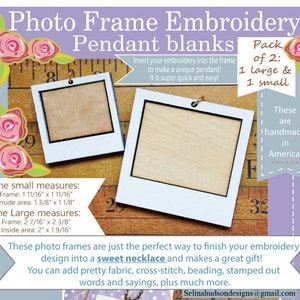 May include: A package of photo frame embroidery pendant blanks. The package includes one large and one small frame. The small frame measures 1 11/16" x 1 11/16" and the large frame measures 2 7/16" x 2 3/8". The package includes embroidery designs and a how-to sheet.