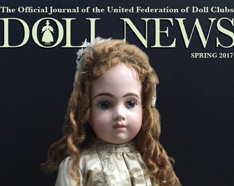 Official Journal of the UFDC - Doll News Magazine Spring 2017 Issue