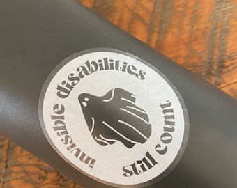 Invisible Disabilities Still Count Sticker, Spoonie sticker, Chronic Illness, Invisible Illness sticker, Halloween sticker, ghost sticker