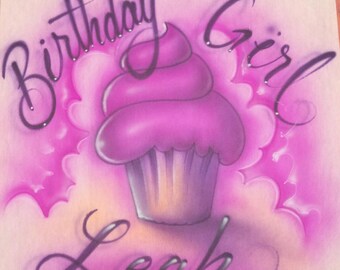 Cupcake-Airbrushed T-shirt Design Personalized Birthday Gift Calligraphy Lettering