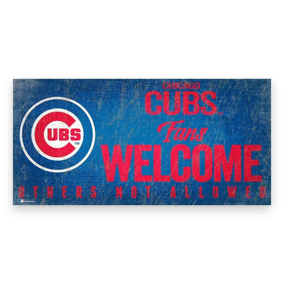 Chicago Cubs Fans Welcome Sign - Officially Licensed Product W/hologram ...