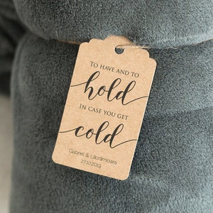 Personalized tag for blankets, quilts, or throws (To have and to hold in case you get cold)