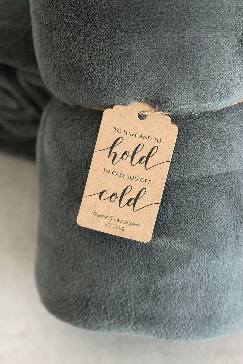 Personalized tag for blankets, quilts, or throws (To have and to hold in case you get cold)