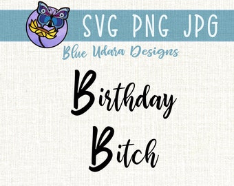 Download Free Birthday Bitch Svg Etsy SVG Cut Files