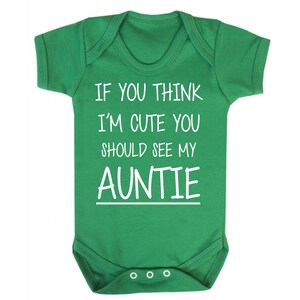 If You Think I&#39;m Cute You Should See My Auntie Bodysuit, Funny Babygrow, Baby Vest, Aunty Present