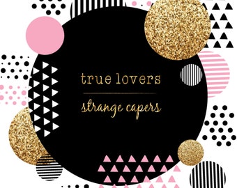 Shakespeare -- As You Like It -- True Lovers / Strange Capers quote | printable, digital wall art