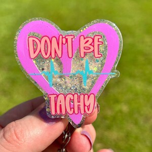 Don't Be Tachy Nurse Badge Reel, Nurse Badge Reel, Cute Badge Reel, Funny Badge Reel, Glitter Badge Reel