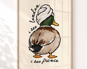 I See London I See France Print, Funny Duck Poster, Quirky Printable Bathroom Art, Digital Download Bathroom Wall Art