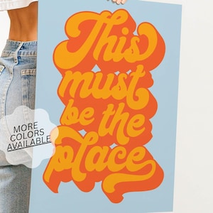 This Must Be the Place Wall Art – Retro Quote Typography Print for Living Room, Bedroom or Entryway Home Decor