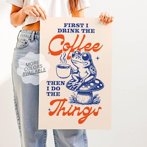 Coffee Bar Wall Art – First I Drink the Coffee Then I Do the Things Print, Retro Kitchen Decor