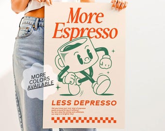 More Espresso Less Depresso Print – Kitchen Printable Wall Art, All 16 Colorways Included (Digital)