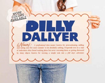 Dilly Dally Definition Print