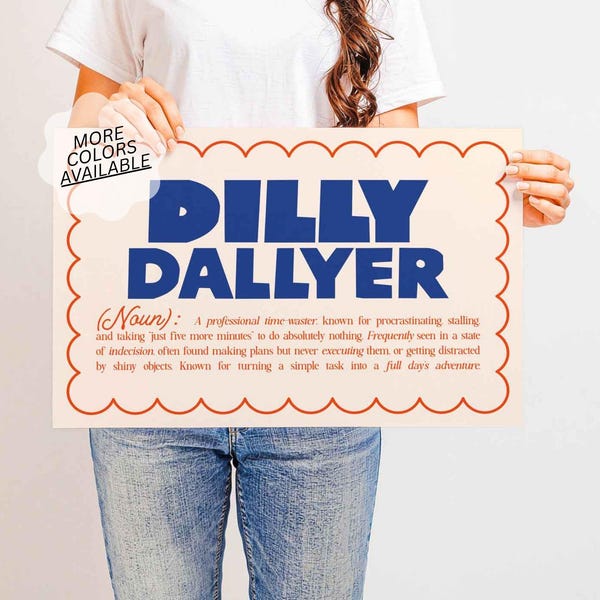 Dilly Dally Definition Print