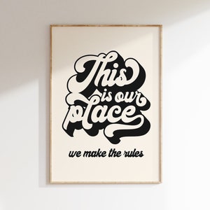 Este es nuestro lugar donde hacemos las reglas Impresión de arte de pared / Decoración de la pared del apartamento Estética Retro 70s Arte de la pared Imprimible Cartel feminista Dormitorio