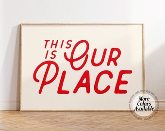 This Is Our Place Print, Above Couch Art Print, Apartment Wall Art for Men, Horizontal Art, Fun Apartment Art, Retro Print, Quote Art Print