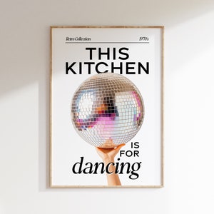 This Kitchen is for Dancing Printable, Disco Ball Print, Kitchen Wall Art Digital, Retro Kitchen Art, Trendy Wall Art, Disco Kitchen Print
