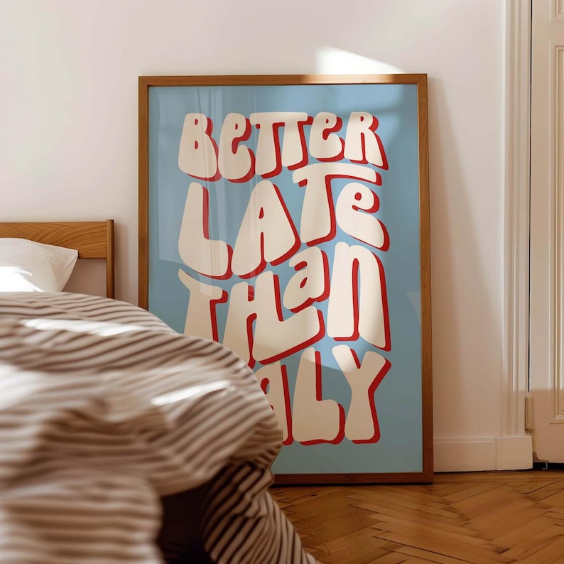 Better Late Than Ugly Print – Clean Girl Aesthetic Room Wall Decor, Funny Bathroom Vanity Decor for Bedroom, Office or Makeup Room image 16