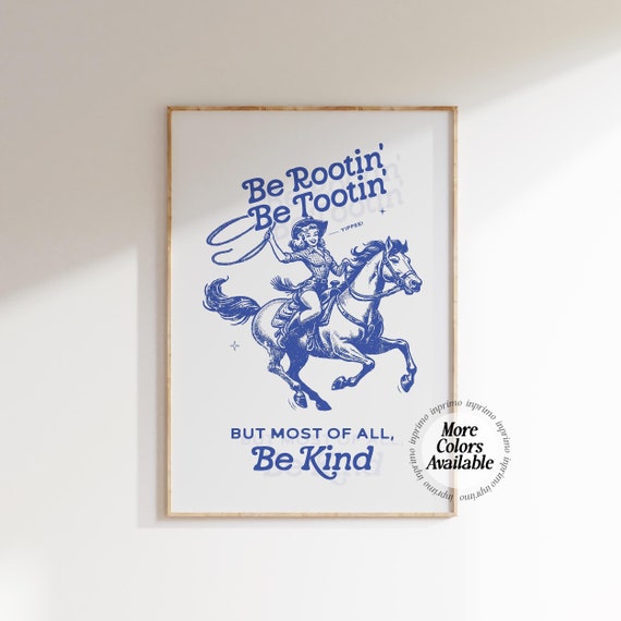 Be Rootin Tootin Cowgirl Print | Be Kind Poster, Be Kind Retro Print, Apartment Prints Western, Cowboy Nursery Wall Art, Retro Wall Art